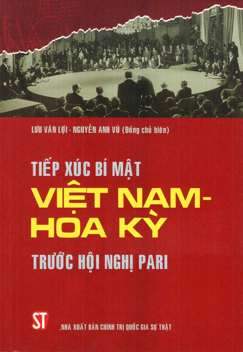 Tiếp Xúc Bí Mật Việt Nam - Hoa Kỳ Trước Hội Nghị Pari
