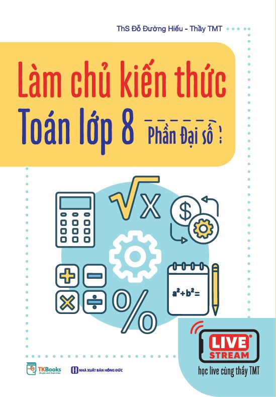 Combo 2 cuốn Làm chủ kiến thức Toán lớp 8 NHH