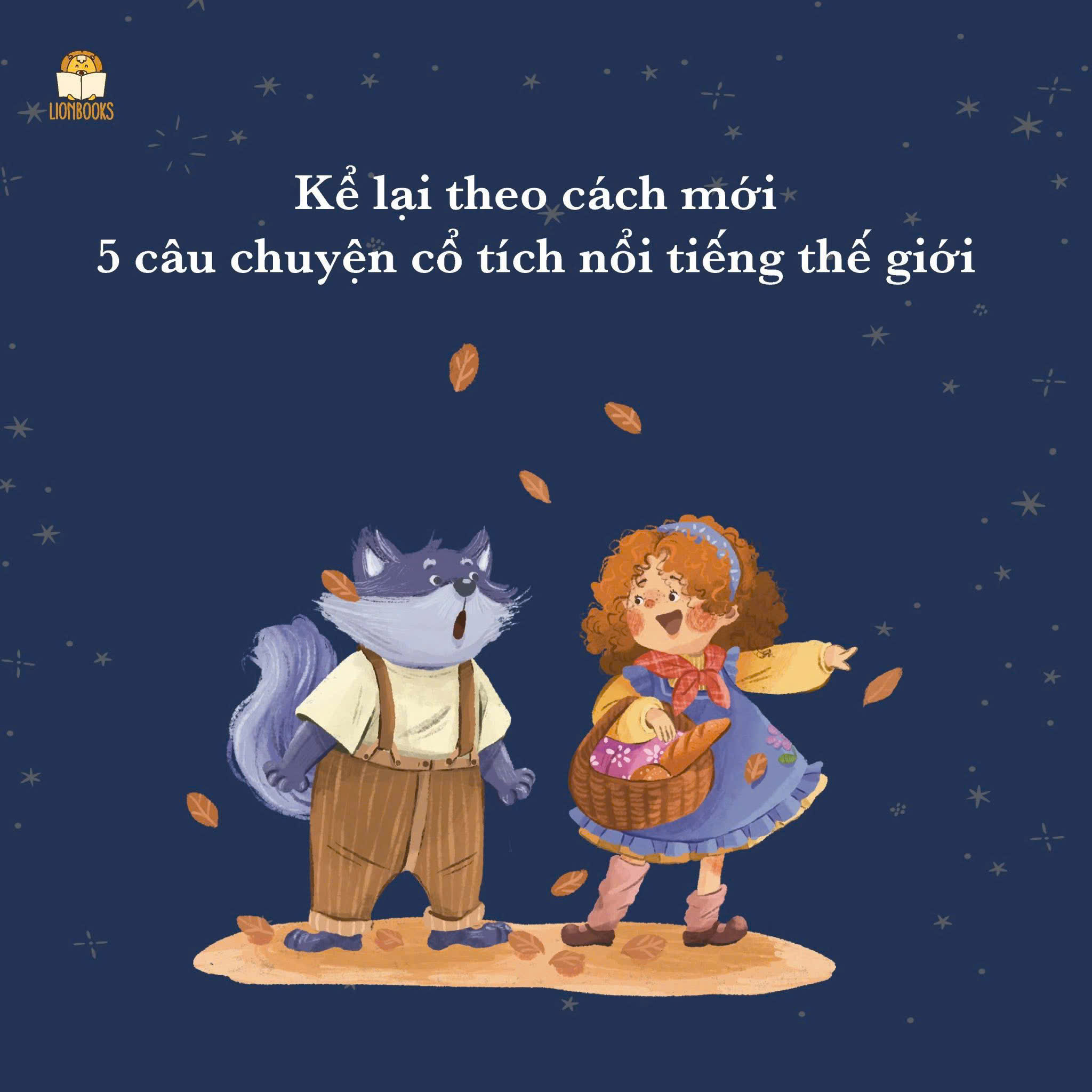 (Phiên bản đặc biệt) (Bìa cứng)TRUYỆN CỔ TÍCH TỬ TẾ - Nơi những bài học không vương màu tổn thương - Alicia Vu – Lion Books