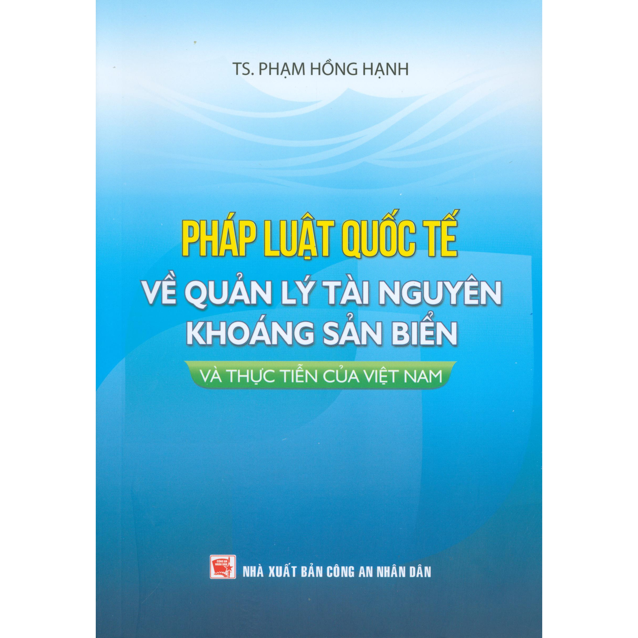 Pháp Luật Quốc Tế Về Quản Lý Tài Nguyên Khoáng Sản Biển Và Thực Tiễn Của Việt Nam