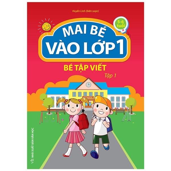 Mai Bé Vào Lớp 1 - Bé Tập Viết - Tập 1 (2021)