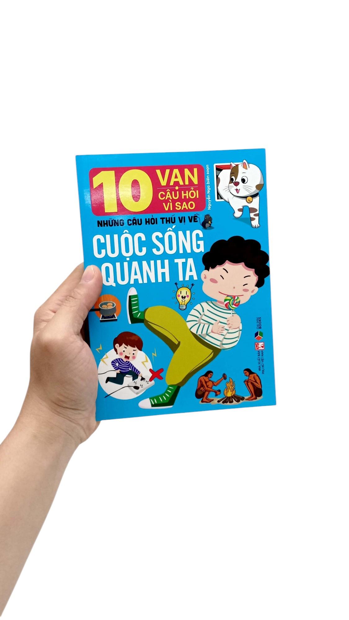 Sách - 10 Vạn Câu Hỏi Vì Sao-Những Câu Hỏi Thú Vị Về Cuộc Sống Quanh Ta