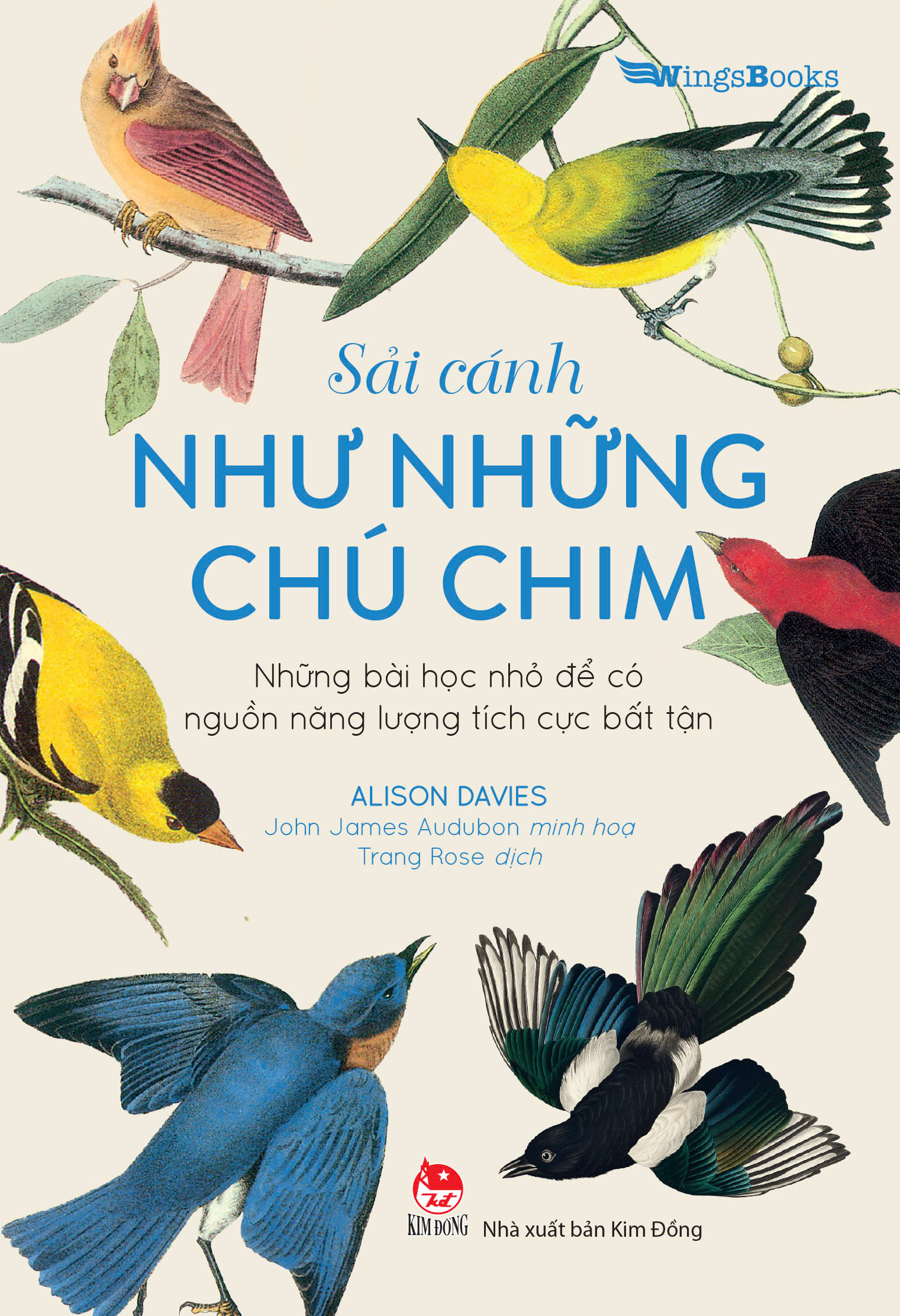 (In màu) SẢI CÁNH NHƯ NHỮNG CHÚ CHIM – Alison Davies – Trang Rose dịch – NXB Kim Đồng