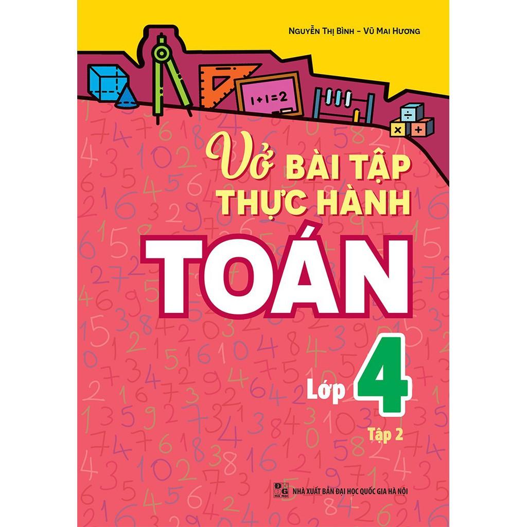 Sách: Combo 3 Cuốn Rèn Kĩ Năng Học Tốt Toán 4 + Vở Bài Tập Thực Hành Toán Lớp 4