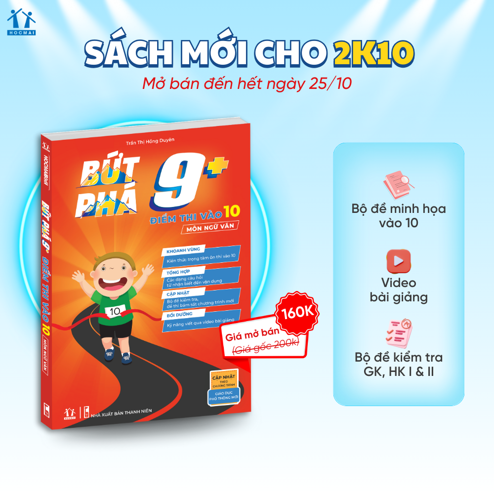 [Lớp 9 chương trình mới] Sách Bứt phá 9+ điểm thi vào 10 môn Ngữ văn - Tổng ôn và luyện đề - HOCMAI