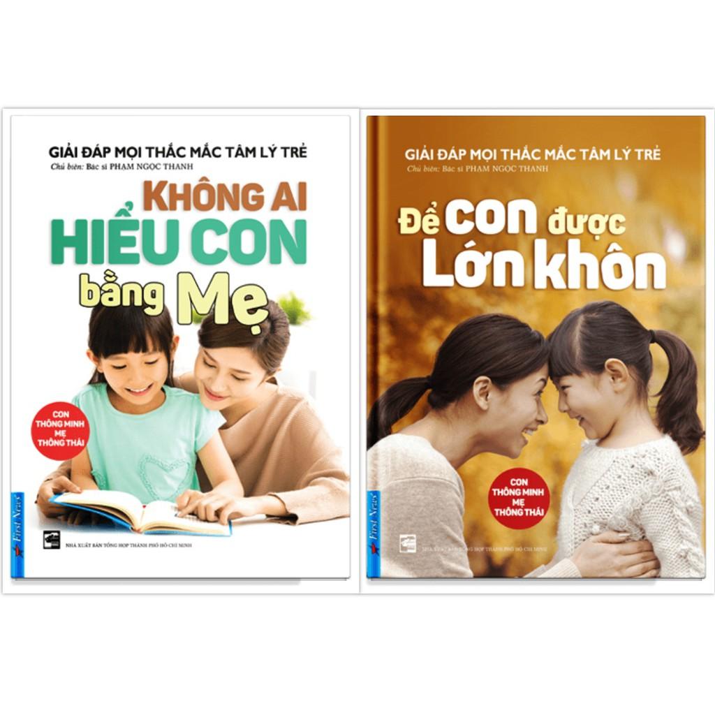 Sách - Combo Không ai hiểu con bằng mẹ + Để con được lớn khôn - FirstNews