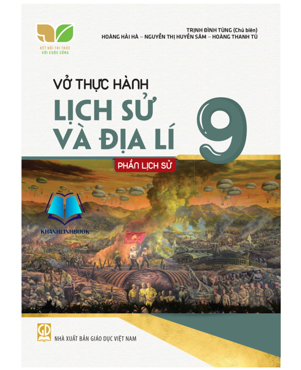 Sách - Vở thực hành Lịch sử và Địa lí 9 - Phần Lịch sử (Kết nối tri thức với cuộc sống)