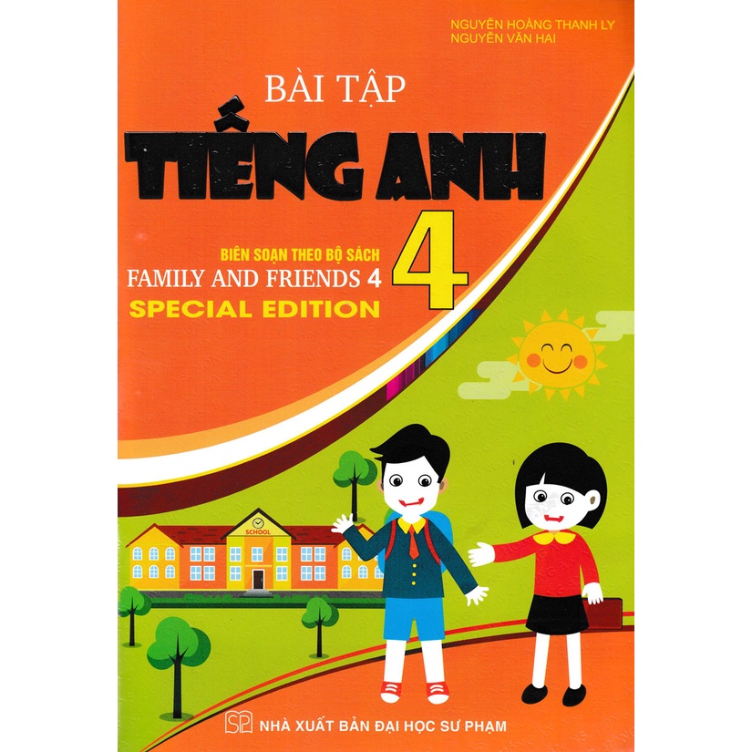 Bài tập Tiếng Anh 4 (Biên soạn theo bộ sách Family and Friends 4 Special Edition)