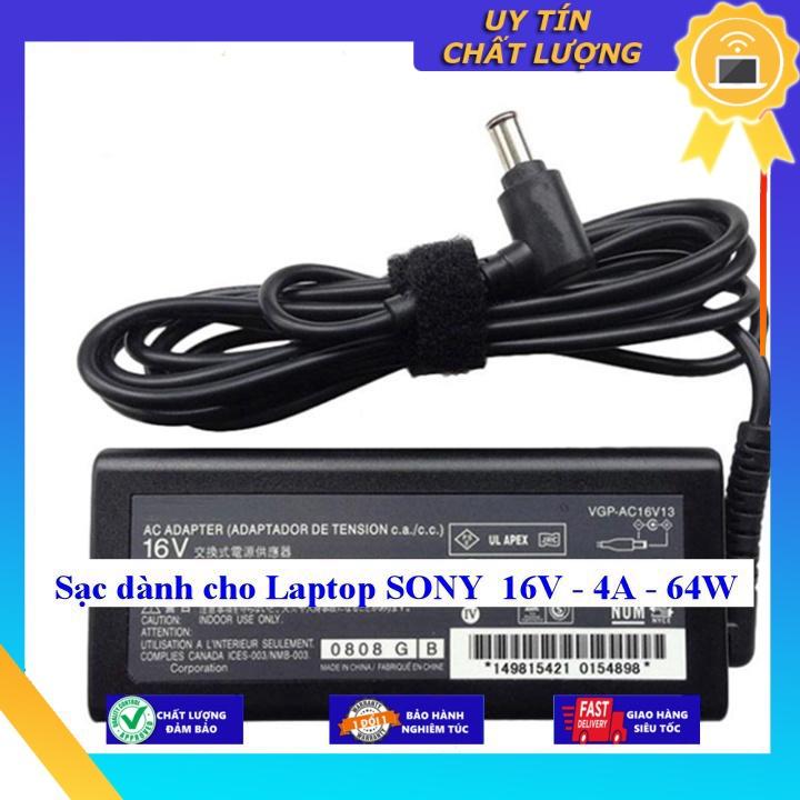 Sạc dùng cho Laptop SONY 16V - 4A - 64W - Hàng Nhập Khẩu New Seal