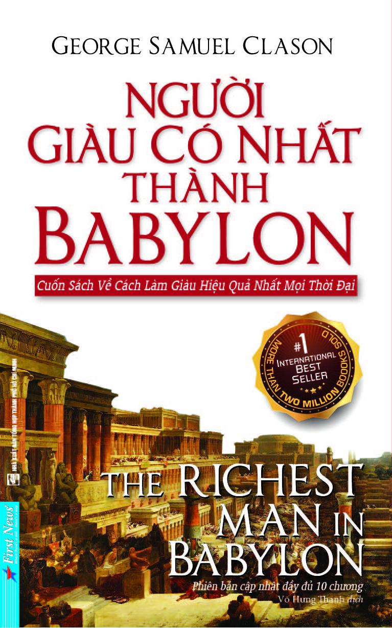 Người Giàu Có Nhất Thành Babylon - Cuốn Sách Về Cách Làm Giàu Hiệu Quả Nhất Mọi Thời Đại