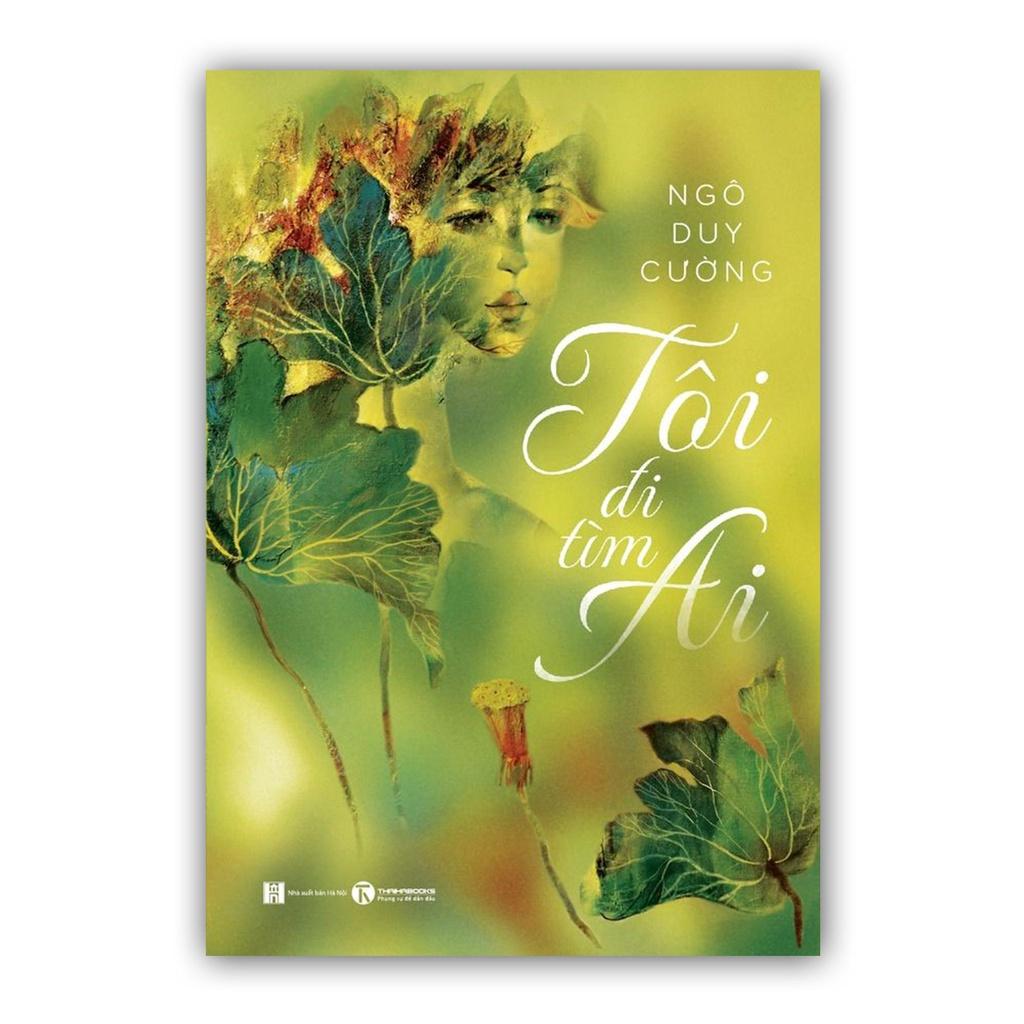 Sách - Tôi Đi Tìm Ai - Thái Hà Sach24h
