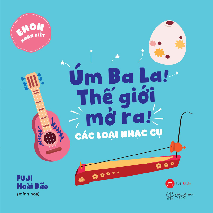 Combo 4 Cuốn: Ehon Nhận Biết - Úm Ba La! Thế Giới Mở Ra!