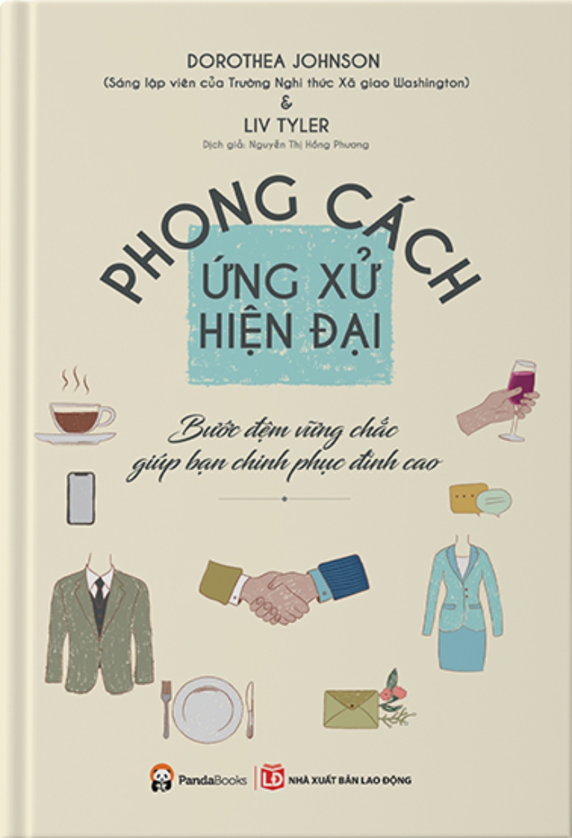 Phong Cách Ứng Xử Hiện Đại - Bước Đệm Vững Chắc Giúp Bạn Chinh Phục Đỉnh Cao_PD