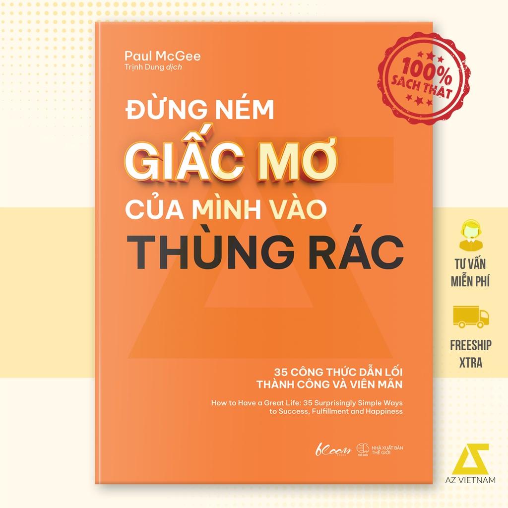 Sách - Đừng Ném Giấc Mơ Của Mình Vào Thùng Rác