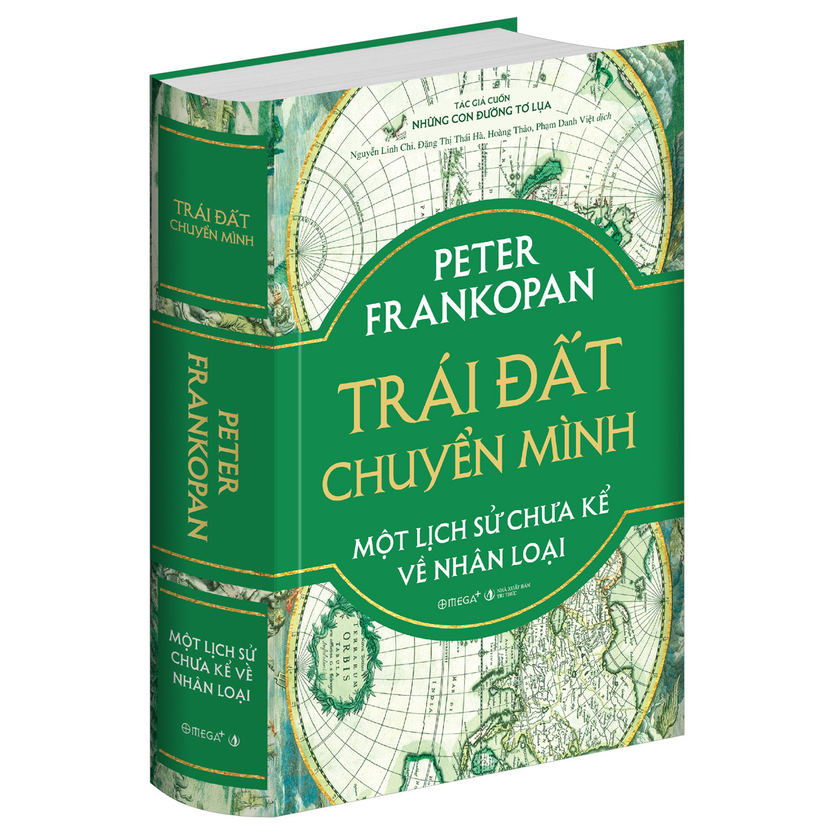 TRÁI ĐẤT CHUYỂN MÌNH - Một Lịch Sử Chưa Kể Về Nhân Loại - Peter Frankopan - (bìa cứng)