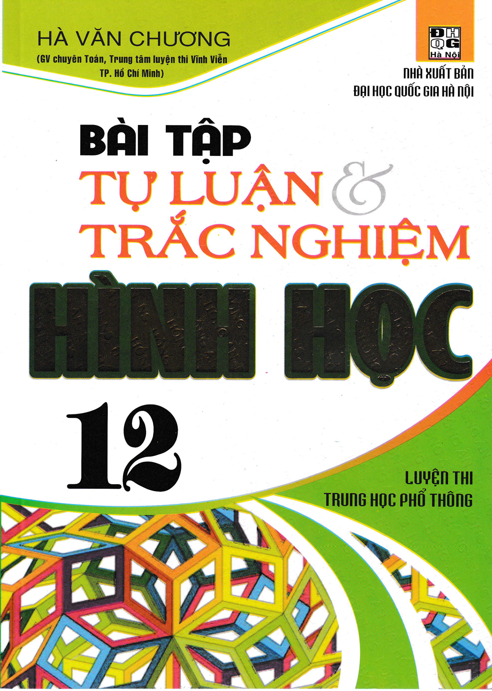 Sách tham khảo- Bài Tập Tự Luận Và Trắc Nghiệm Hình Học 12_HA