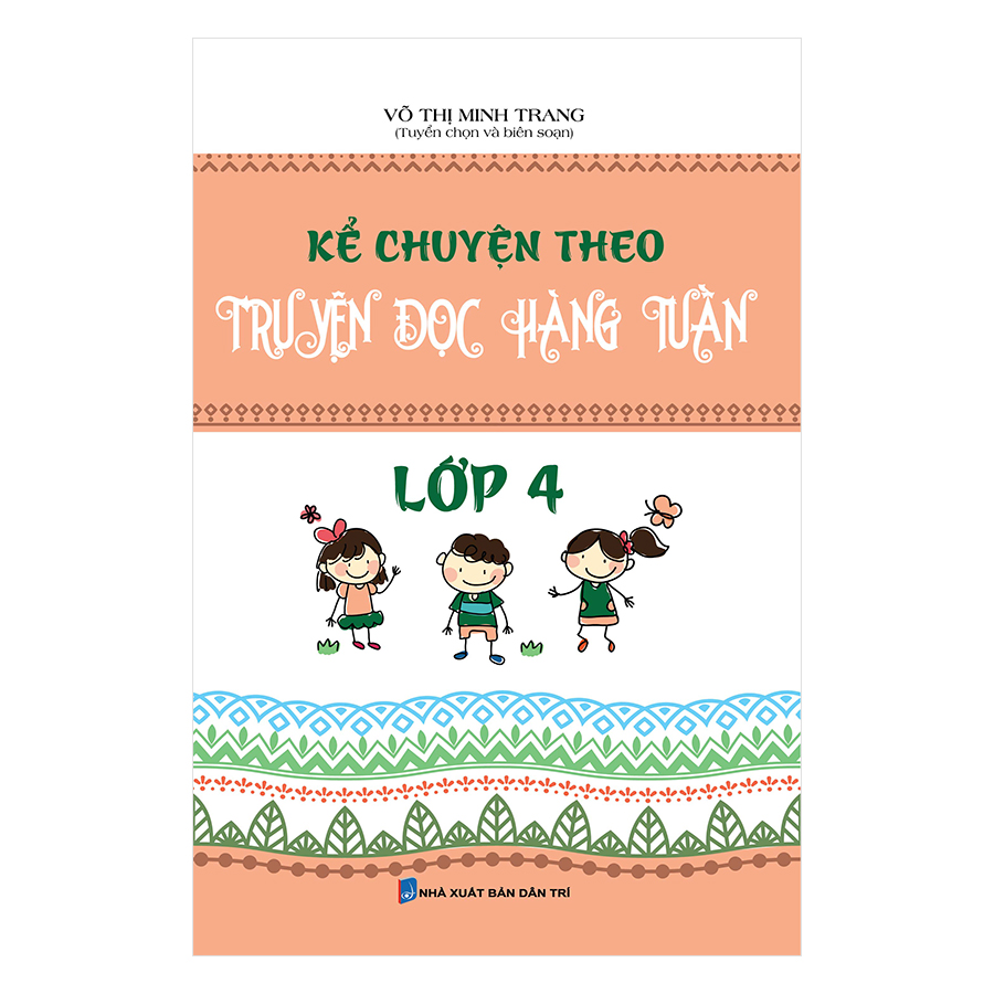 Kể Chuyện Theo Truyện Đọc Hàng Tuần Lớp 4