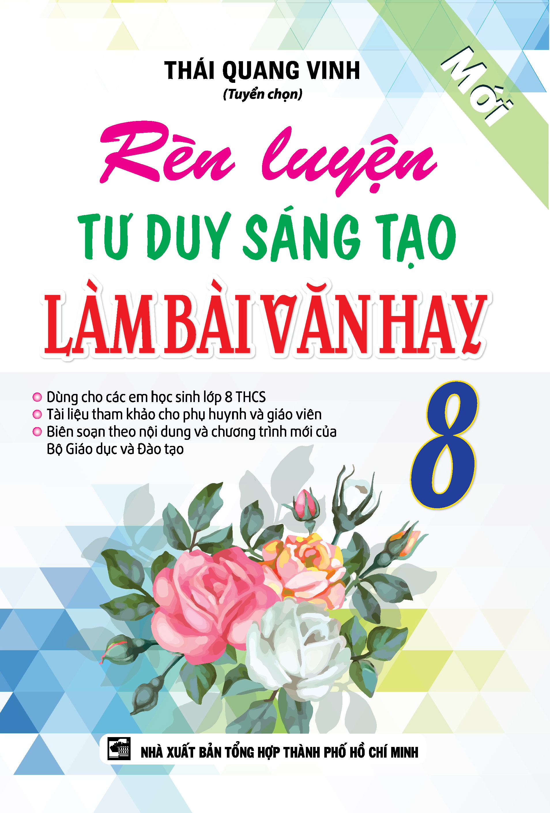 Rèn Luyện Tư Duy Sáng Tạo Làm Bài Văn Hay 8 - KV