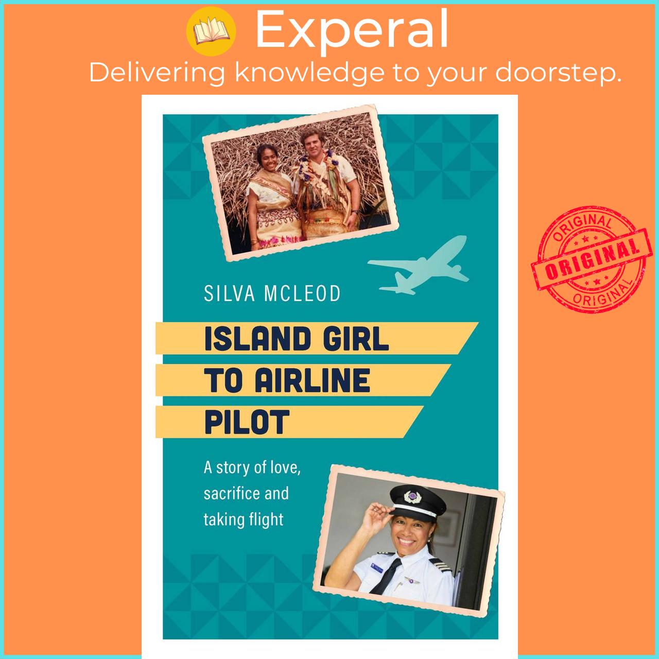 Sách - Island Girl to Airline Pilot - A story of love, sacrifice and taking flight by Silva Mcleod