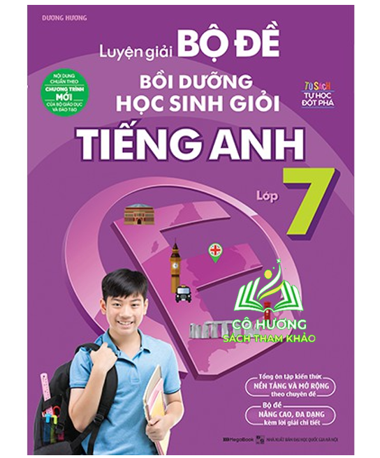 Sách Luyện giải bộ đề bồi dưỡng học sinh giỏi Tiếng Anh lớp 7 (MG)