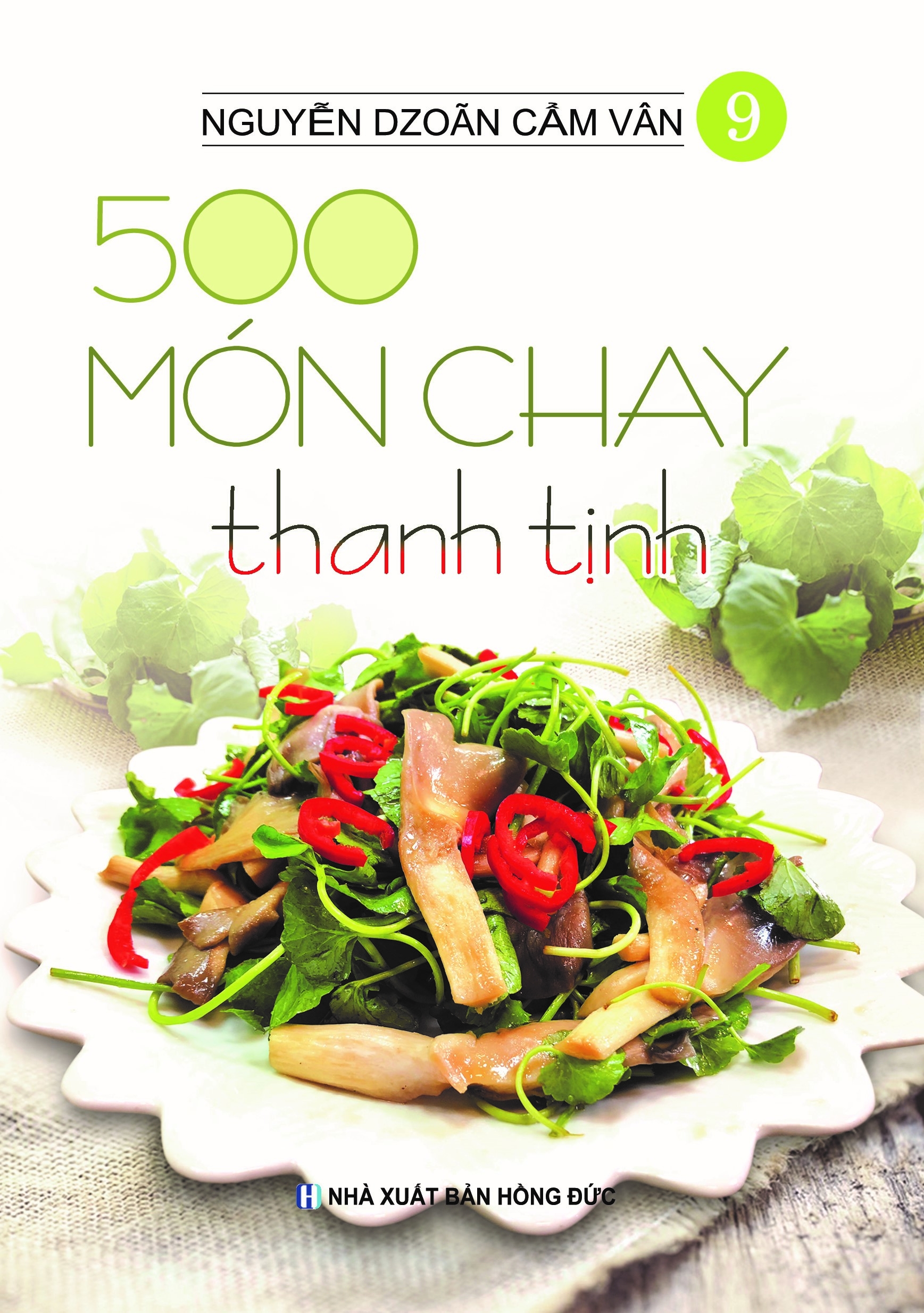 Bộ Sách 500 Món Chay Thanh Tịnh: Tập 6 Đến Tập 10 (Bộ 5 Cuốn)