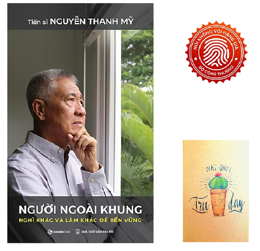 Người Ngoài Khung: Nghĩ Khác Và Làm Khác Để Bền Vững - Tiến Sĩ Nguyễn Thanh Mỹ (Tặng kèm sổ tay xương rồng)