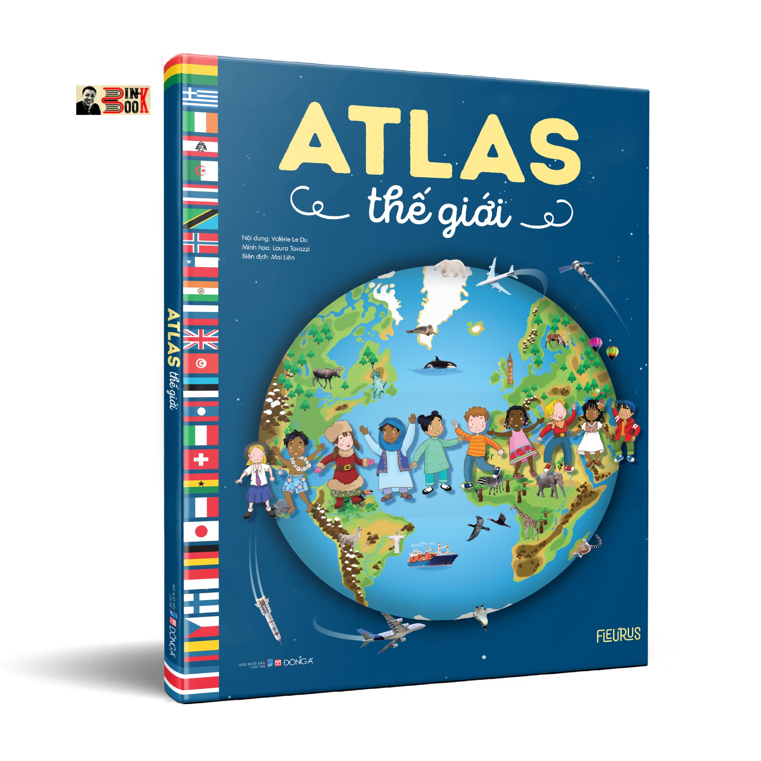 ATLAS THẾ GIỚI - Valérie Le Du - Laura Tavazzi minh hoạ - Mai Liên dịch - Đông A