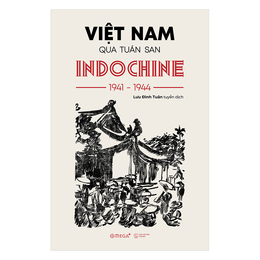 Việt Nam Qua Tuần San INDOCHINE 1941-1944