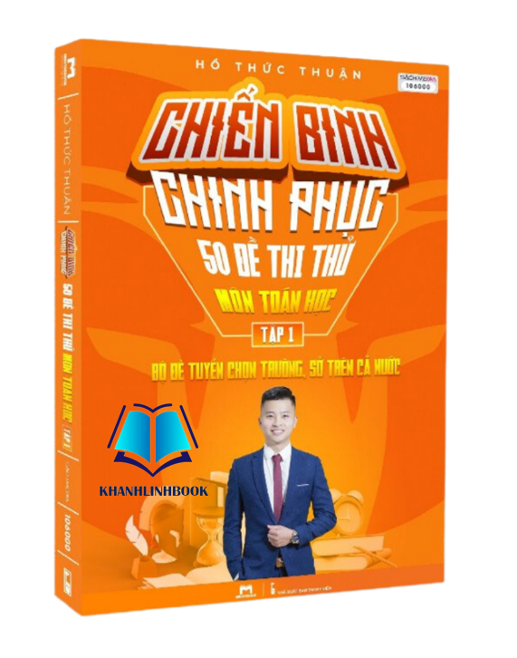 Sách - Chiến binh chinh phục 50 đề thi thử môn Toán Học - tập 1