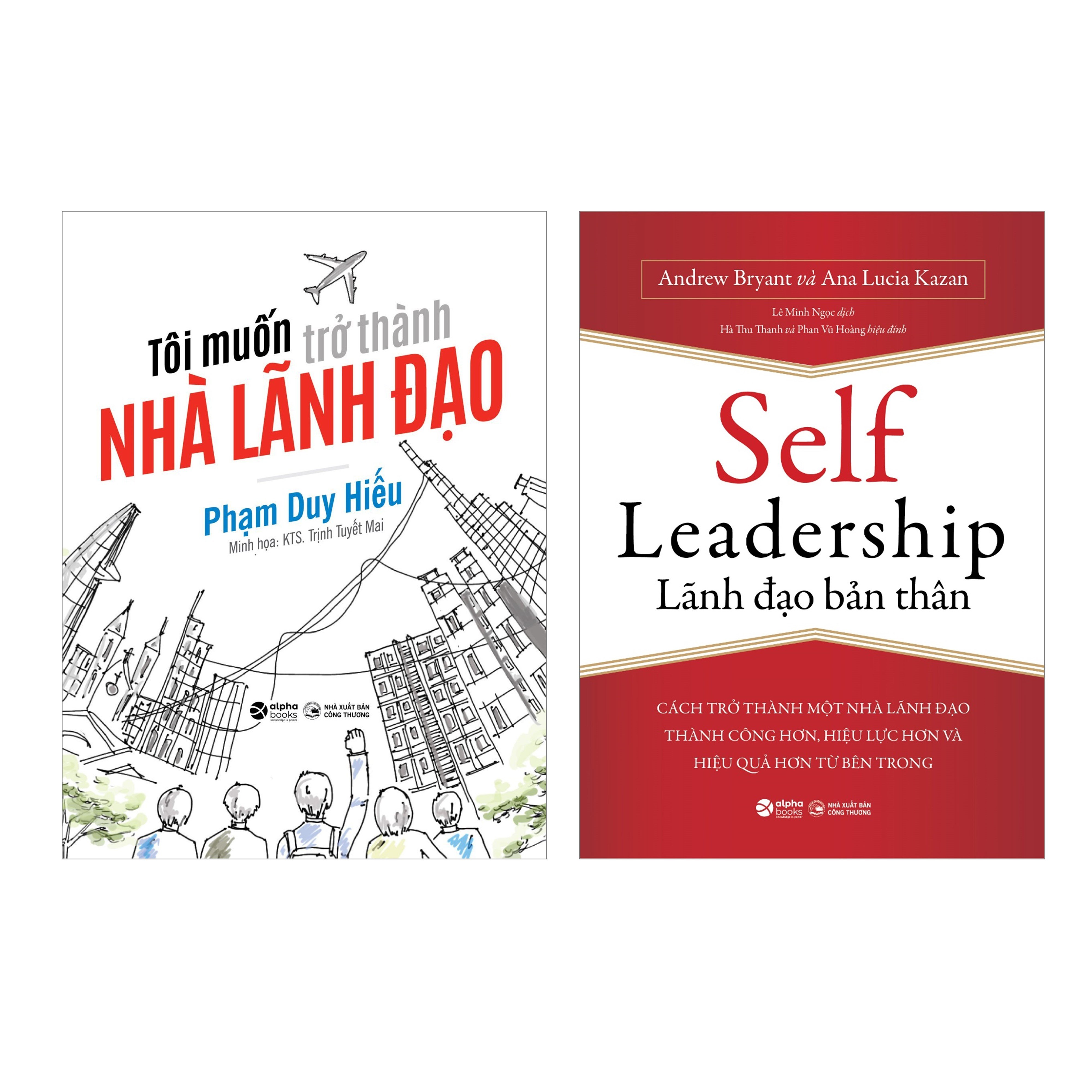 Combo Tôi Muốn Trở Thành Nhà Lãnh Đạo + Self Leadership - Lãnh Đạo Bản Thân 