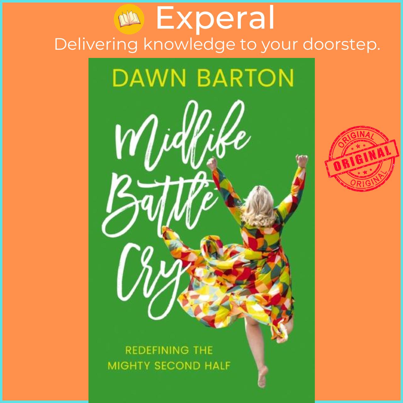 Sách - Midlife Battle Cry - Redefining the Mighty Second Half by Dawn Barton (UK edition, paperback)