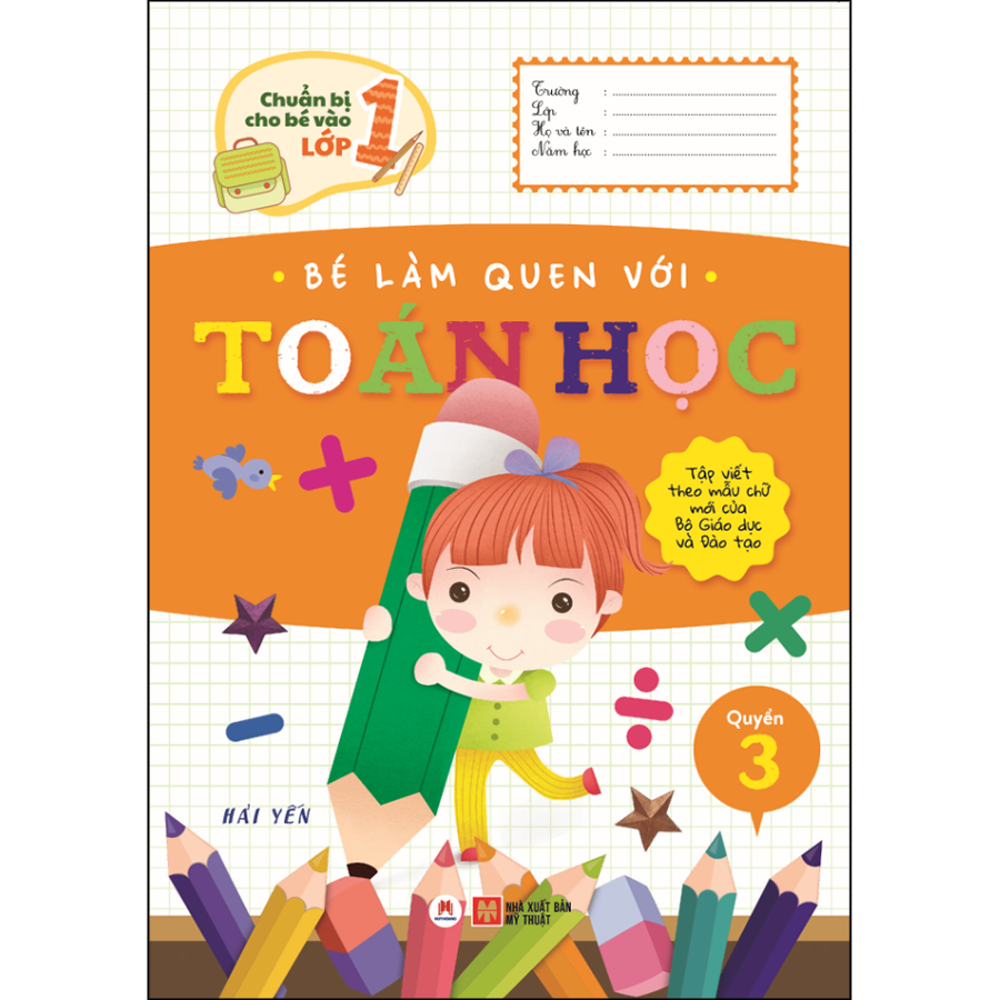 Chuẩn Bị Cho Bé Vào Lớp 1 Bé Làm Quen Với Toán Học - Quyển 3