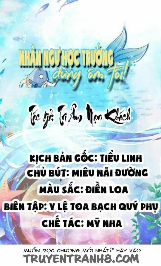 nhân ngư học trưởng, đừng ôm ta! chapter 2 1