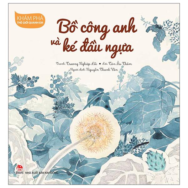 Khám Phá Thế Giới Quanh Em – Bồ Công Anh Và Ké Đầu Ngựa