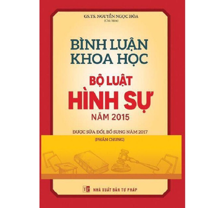 Bình Luận Khoa Học Bộ Luật Hình Sự 2015 Được Sửa Đổi, Bổ Sung 2017