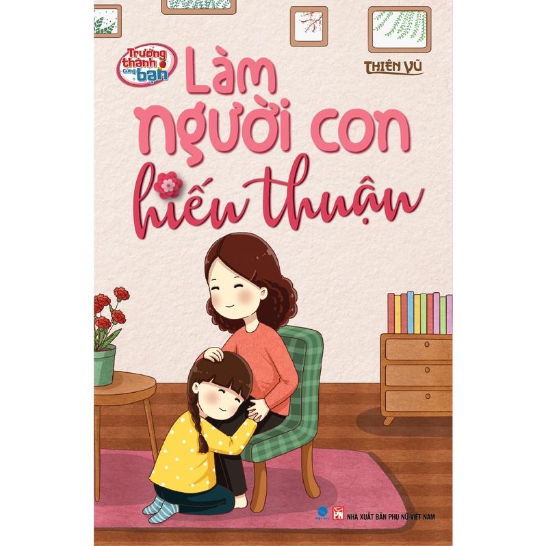 Sách - Làm Người Con Thiếu Thuận - Trưởng Thành cùng Bạn