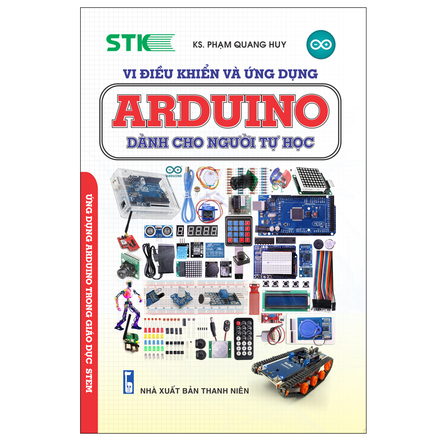 Vi Điều Khiển Và Ứng Dụng - Arduino Dành Cho Người Tự Học (Tái Bản 2019)