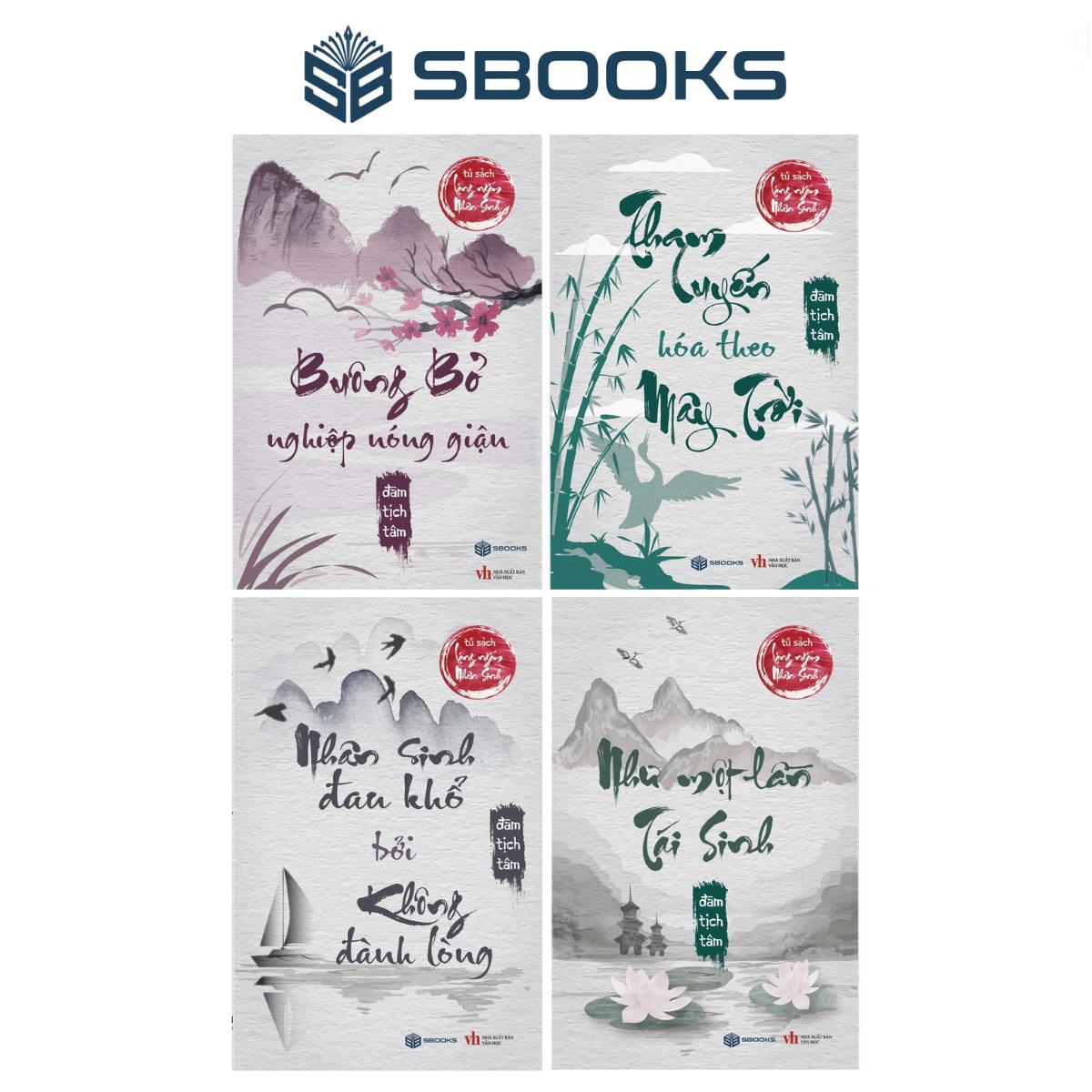 Sách Combo 4 Cuốn: Buông Bỏ Nghiệp Nóng Giận + Tham Luyến Hóa Theo Mây Trời + Nhân Sinh Đau Khổ Bởi Không Đành Lòng + Như Một Lần Tái Sinh - SBOOKS