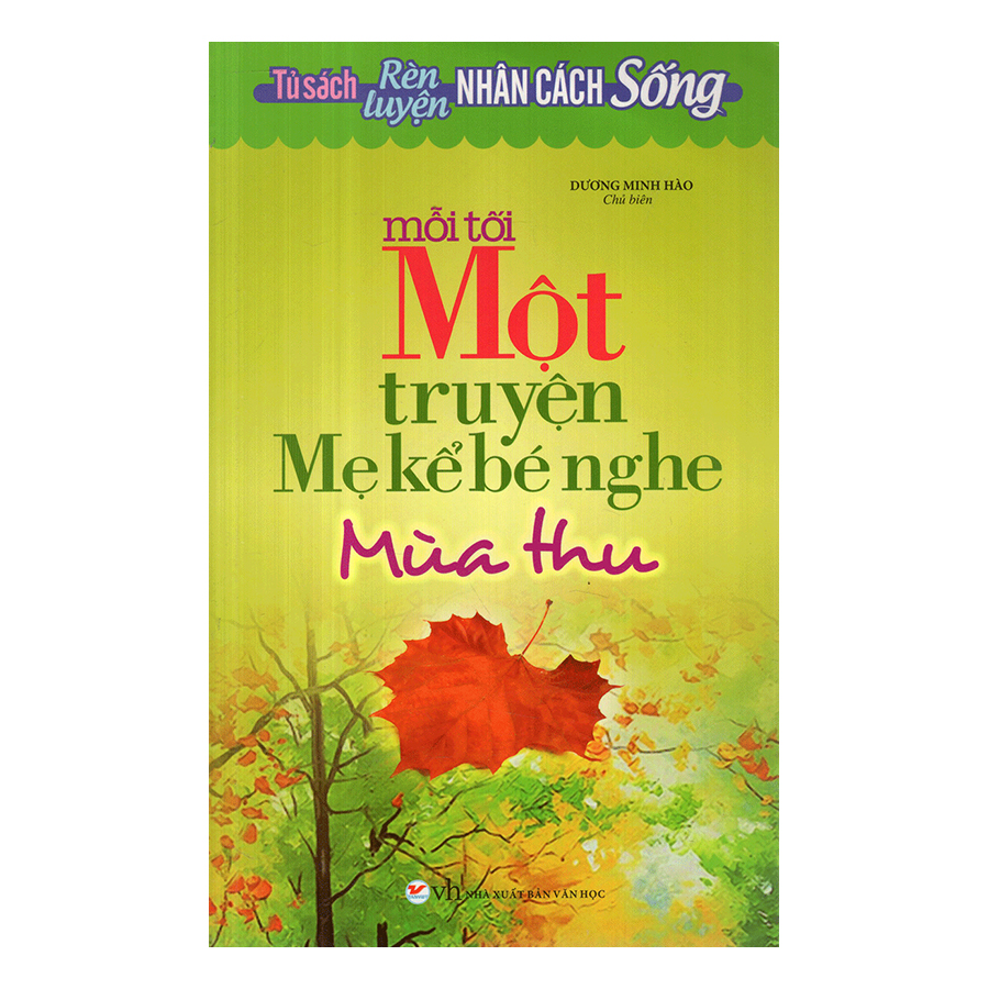 Tủ Sách Rèn Luyện Nhân Cách Sống - Mỗi Tối Một Truyện Mẹ Kể Bé Nghe