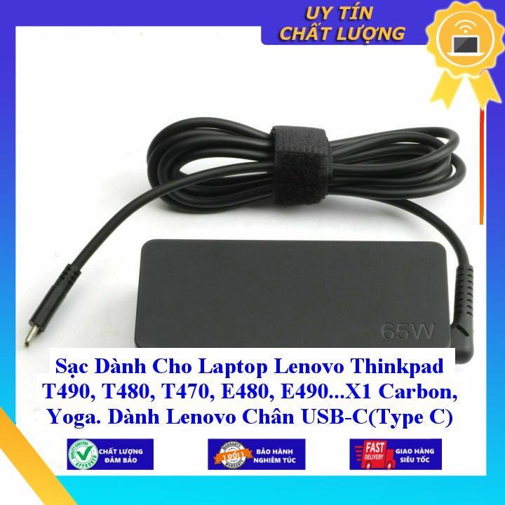 Sạc dùng cho Laptop Lenovo Thinkpad T490 T480 T470 E480 E490...X1 Carbon Yoga. Dành Lenovo Chân USB-C 20V-3 - Hàng Nhập Khẩu New Seal