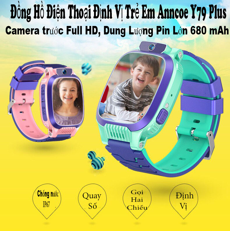 Đồng hồ điện thoại định vị trẻ em Anncoe Y79 Plus camera HD, Dung lượng pin lớn 680 mAh dành cho trẻ em từ 4 đến 14 tuổi - Hàng Chính Hãng