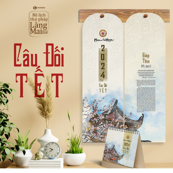 BỘ LỊCH THƯ PHÁP LÀNG MAI XUÂN GIÁP THÌN 2024 - CÂU ĐỐI TẾT