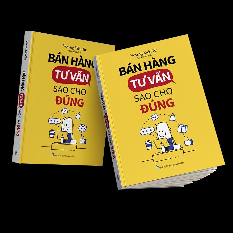 Combo 2 Cuốn Thúc Đẩy Khả Năng Bán Hàng: Nói Thế Nào Để Bán Được Hàng Bán Hàng + Tư Vấn Sao Cho Đúng