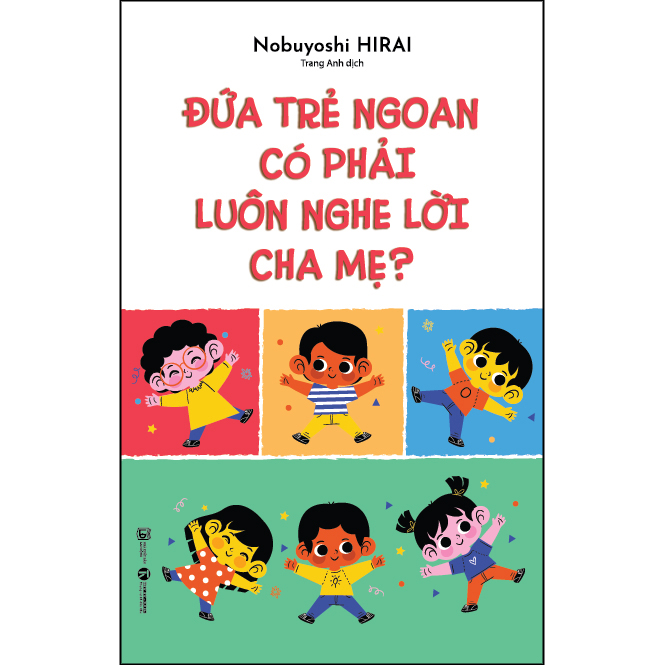 Đứa trẻ ngoan có phải luôn nghe lời cha mẹ?