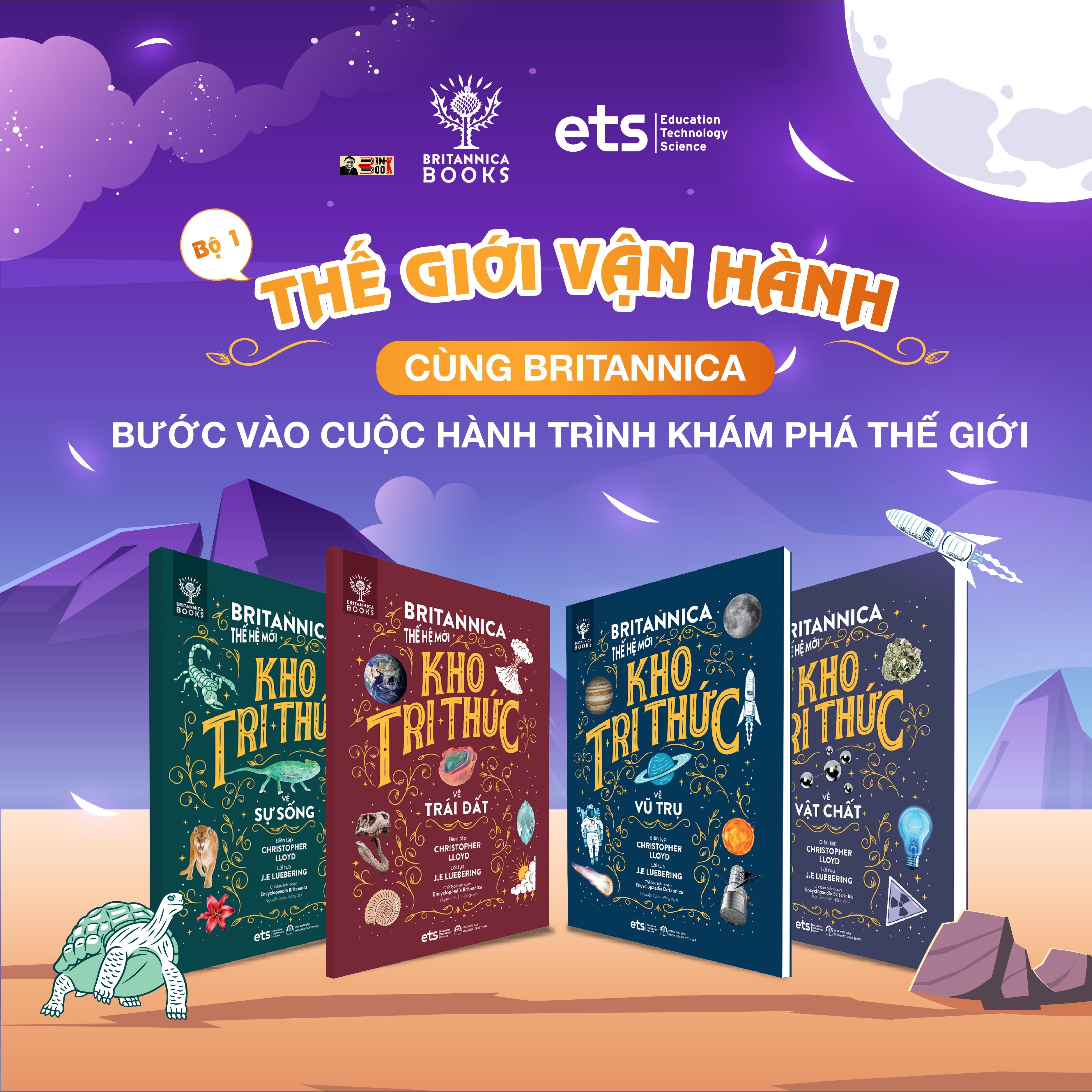 (Bộ 4 cuốn – minh hoạ màu) BRITANNICA THẾ HỆ MỚI: THẾ GIỚI VẬN HÀNH (Vũ trụ, Trái đất, Sự sống, Vật chất) - Tập đoàn Britannica – Nguyễn Xuân Hồng dịch – Omegaplus (Bìa mềm)