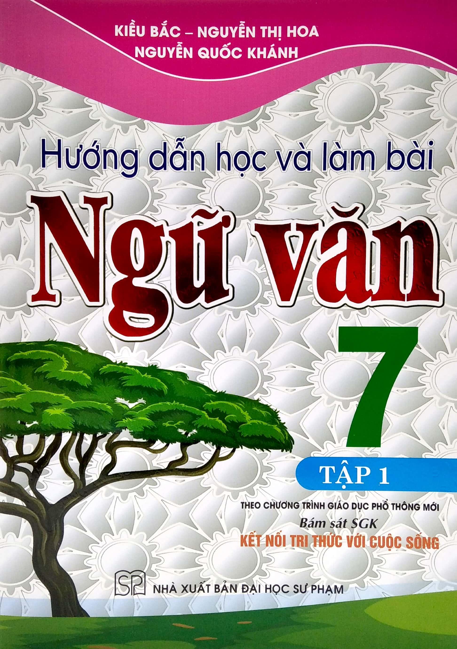 Hướng Dẫn Học Và Làm Bài Ngữ Văn 7 - Tập 1