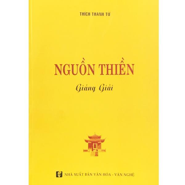 Sách - Nguồn Thiền Giảng Giải - Thích Thanh Từ - Tổ In Ấn Kinh Phật