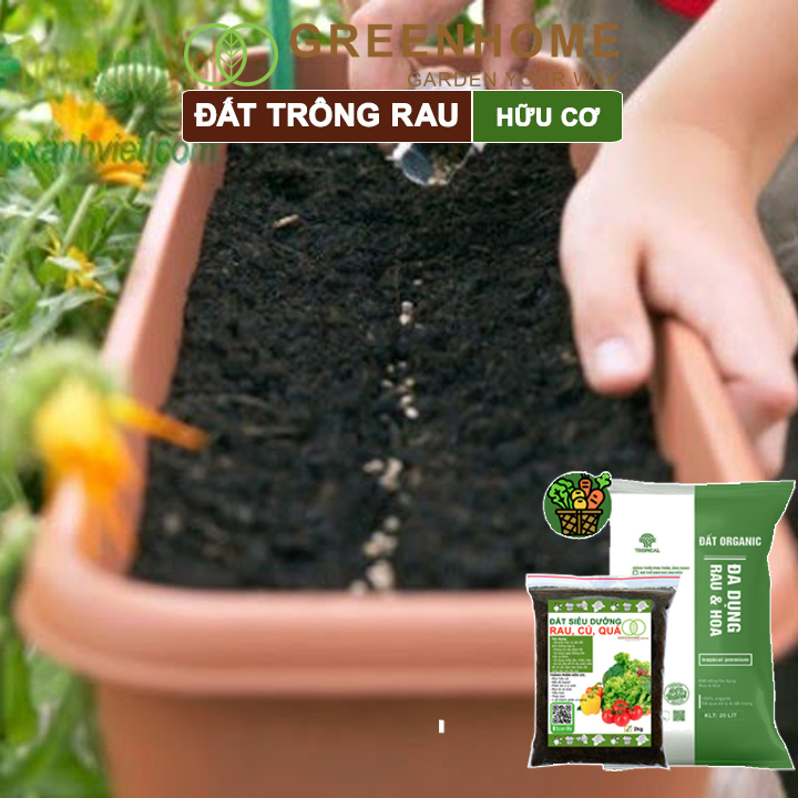 Đất trồng rau Organic, bao 2kg,10kg , đầy đủ dinh dưỡng không cần bổ sung thêm phân bón |Greenhome