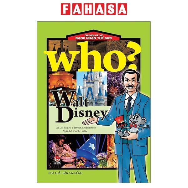 Who Chuyện Kể Về Danh Nhân Thế Giới Walt Disney Tái Bản 2019