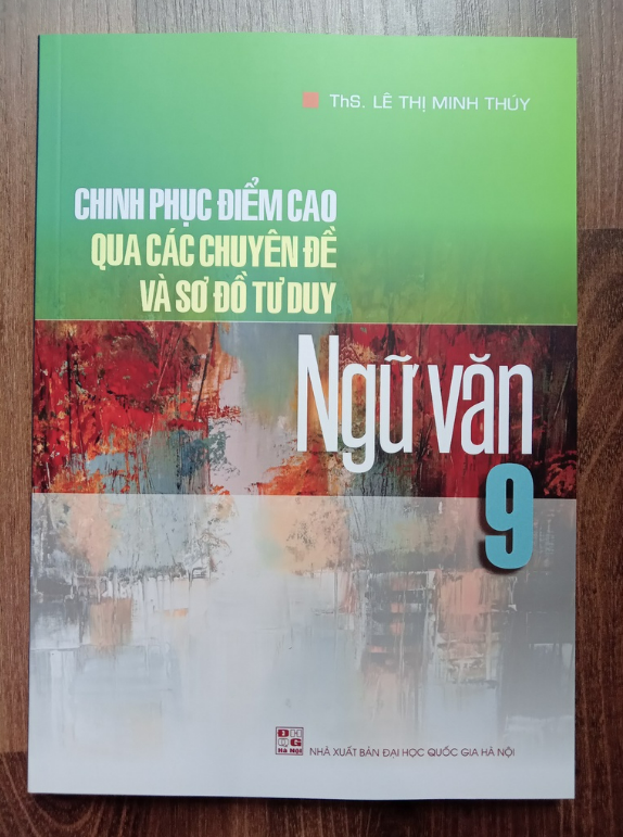 Sách - Chinh phục điểm cao qua các chuyên đề và sơ đồ tư duy ngữ văn 9